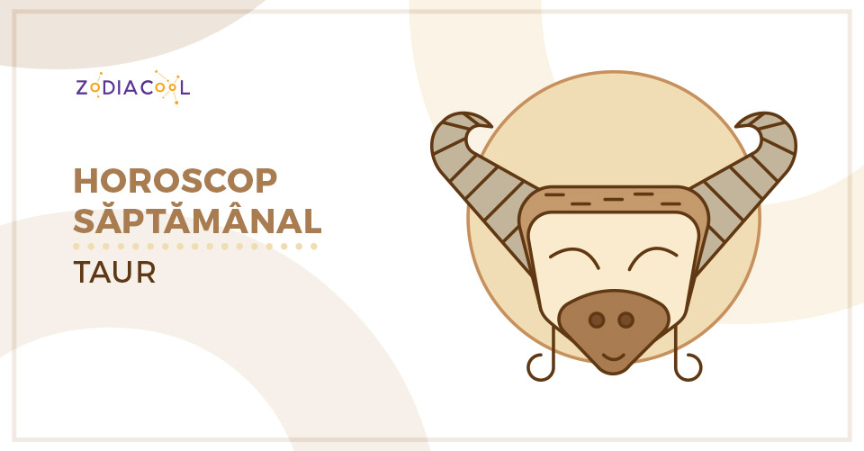 Horoscop săptămânal 23-29 Septembrie 2019 pentru zodia Taur Horoscop săptămânal 23-29 Septembrie 2019 pentru zodia Taur